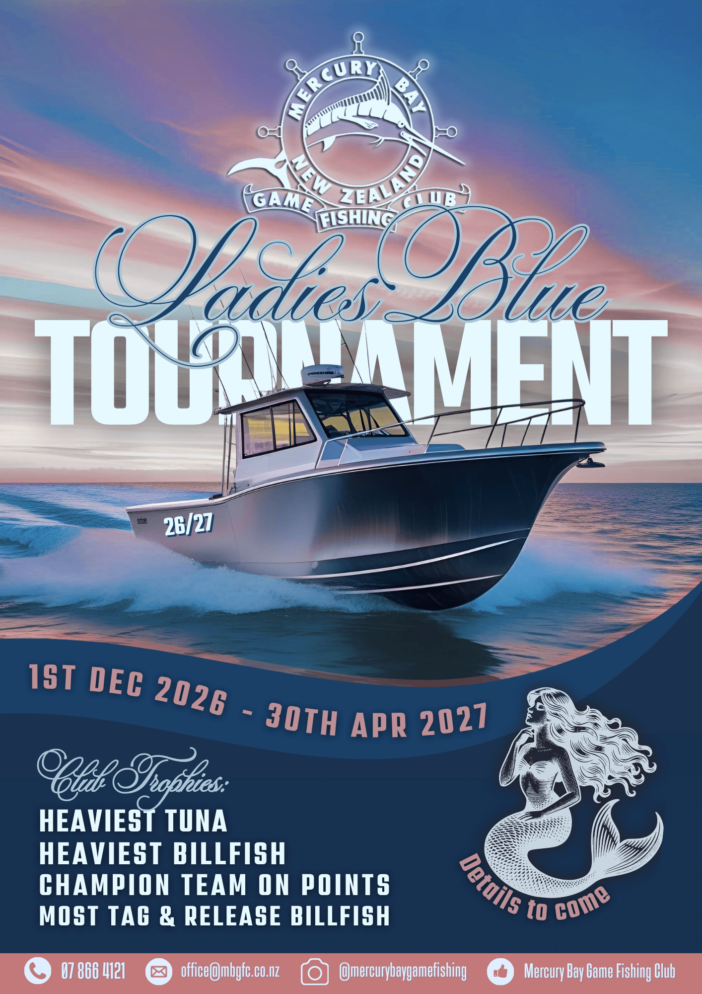 Ladies Blue Website Β» Mercury Bay Game Fishing Club Poster for Mercury Bay Game Fishing Club's Ladies Blue Tournament, showing a speeding boat on blue sunset ocean with bold 'TOURNAMENT' text and logo above; dates 1st Dec 2026β30th Apr 2027.